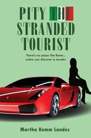 Pity the Stranded Tourist, Landes Martha Kemm
