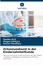 Zirkoniumdioxid in der Kinderzahnheilkunde, Dixit Geetika