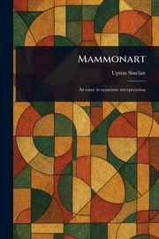 Mammonart, Sinclair Upton