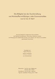 Die Bildgte bei der Durchstrahlung von Werkstoffen mit Rntgen- oder Gammastrahlen von 0,1 bis 31 MeV, Mller Hermann