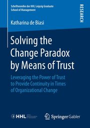 Solving the Change Paradox by Means of Trust, de Biasi Katharina