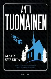 ksiazka tytu: Maa Syberia autor: Tuomainen Antti