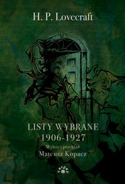 Lovecraft Listy wybrane 1906-1927, Lovecraft Howard Phillips