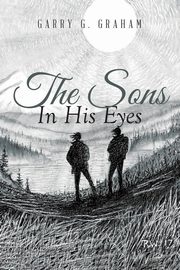 ksiazka tytu: The Sons In His Eyes autor: G Garry