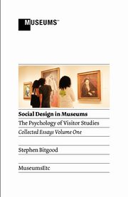 Social Design in Museums, Bitgood Stephen