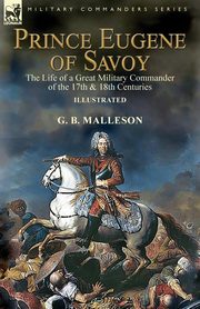 Prince Eugene of Savoy, Malleson G. B.