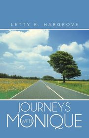 Journeys with Monique, Hargrove Letty R.