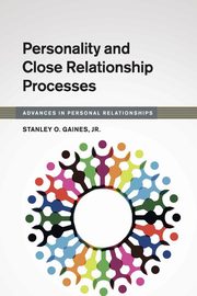 ksiazka tytu: Personality and Close Relationship Processes autor: Gaines Jr Stanley O.