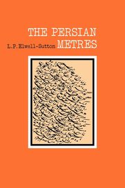 The Persian Metres, Elwell-Sutton