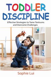 Toddler Discipline, Lui Sophie