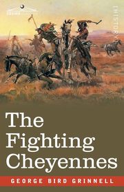 The Fighting Cheyennes, Grinnell George Bird