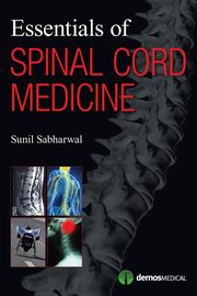 Essentials of Spinal Cord Medicine, Sabharwal Sunil MD