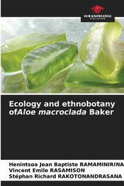 Ecology and ethnobotany ofAloe macroclada Baker, RAMAMINIRINA Henintsoa Jean Baptiste