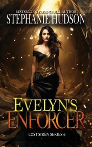 Evelyn's Enforcer, Hudson Stephanie