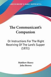 The Communicant's Companion, Henry Matthew