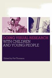 Doing Visual Research with Children and Young People, 