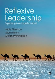 Reflexive Leadership, Alvesson Mats