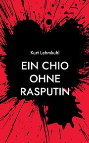 Ein CHIO ohne Rasputin, Lehmkuhl Kurt