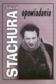 Opowiadania, Stachura Edward