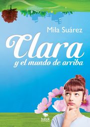 Clara y el Mundo de arriba, Mila Surez