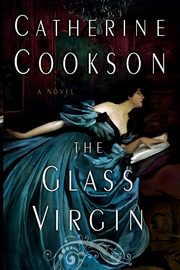 The Glass Virgin, Cookson Catherine