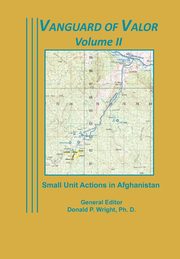 Vanguard of Valor Volume II, Combat Studies Institute Press