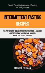 Intermittent Fasting Recipes, Pittman Eduardo