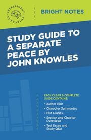 Study Guide to A Separate Peace by John Knowles, Intelligent Education