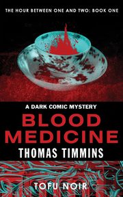 Blood Medicine, Timmins Thomas