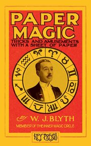 Paper Magic (Hey Presto Magic Book), Blyth Will