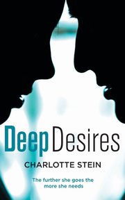 Deep Desires, Stein Charlotte
