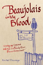 Beaujolais In My Blood, Pitsenbarger Eric Neil