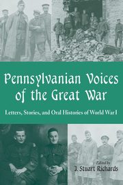 Pennsylvanian Voices of the Great War, 