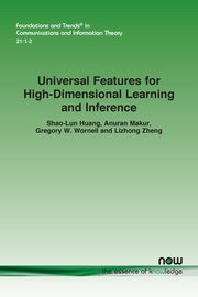 Universal Features for High-Dimensional Learning and Inference, Huang Shao-Lun