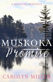 Muskoka Promise, Miller Carolyn