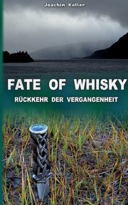 Fate of Whisky, Koller Joachim