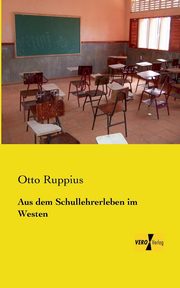 Aus dem Schullehrerleben im Westen, Ruppius Otto