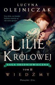 Lilie krlowej. Wiedmy, Olejniczak Lucyna