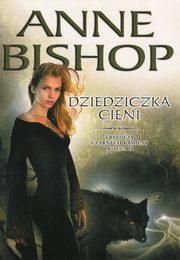 ksiazka tytu: Dziedziczka Cieni Trylogia Czarnych Kamieni Tom 2 autor: Bishop Anne