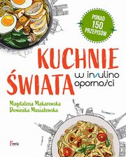 ksiazka tytu: Kuchnie wiata w insulinoopornoci autor: Makarowska Magdalena, Musiaowska Dominika