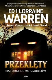 Przeklty Historia domu Smurlw, Warren Ed, Warren Lorraine, Curran Robert, Smurl Jack, Smurl Janet