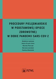 Procedury pielgniarskie w Podstawowej Opiece Zdrowotnej w dobie pandemii SARS-CoV-2, 