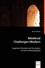 ksiazka tytu: Medieval Challenges Modern autor: Glushko Elena