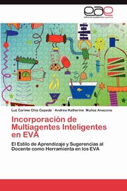 Incorporacion de Multiagentes Inteligentes En Eva, Chia Cepeda Luz Carime