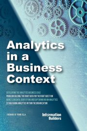 Analytics in a Business Context, O'Neil Michael