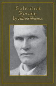 Selected Poems and The Testament, Williams Alfred