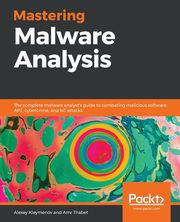 Mastering Malware Analysis, Kleymenov Alexey