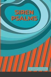 Siren Psalms, Vaughn Dakota