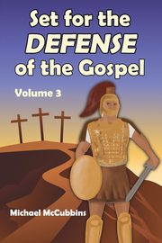 Set for the Defense of the Gospel, McCubbins Michael