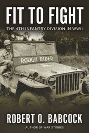 Fit to Fight, Babcock Robert O.